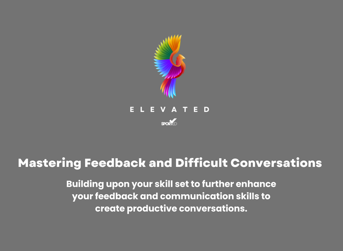 Mastering Feedback and Difficult Conversations